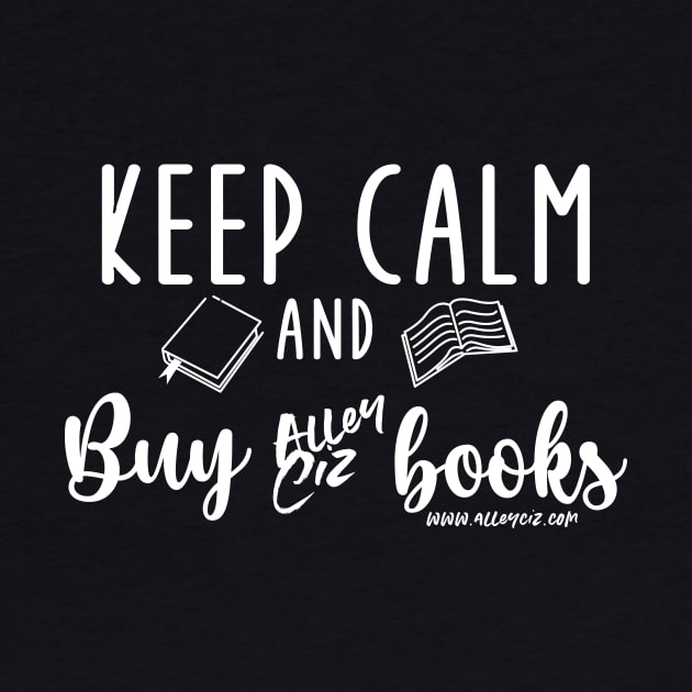 Keep Calm and Buy by Alley Ciz